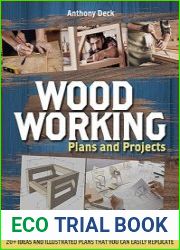 WOODWORKING PLANS AND PROJECTS 20+ Ideas and Illustrated Plans That You Can Easily Replicate, The Step-by-Step Guide