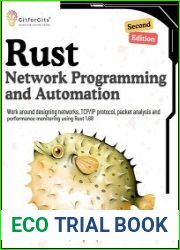 Rust for Network Programming and Automation, Second Edition Work around designing networks, TCP/IP protocol, packet analysis and performance monitoring using Rust 1.68