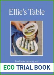 Ellie|s Table Food from memory and food from home