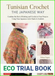 Tunisian Crochet - The Japanese Way Combine the Best of Knitting and Crochet Using Clear Japanese-style Charts & Symbols