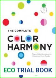 The Complete Color Harmony Deluxe Edition Expert Color Information for Professional Color Results
