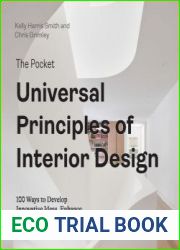 The Pocket Universal Principles of Interior Design 100 Ways to Develop Innovative Ideas, Enhance Usability, and Design