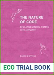 The Nature of Code Simulating Natural Systems with javascript