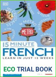 15 Minute French Learn in Just 12 Weeks (DK 15-Minute Language Learning), New Edition