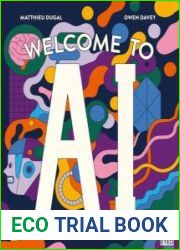 Welcome to AI What Is Artificial Intelligence and How Will It Change Our Lives?