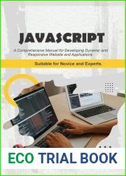 javascript. A Comprehensive manual for creating dynamic, responsive websites and applications Suitable For Both Novice And Experts