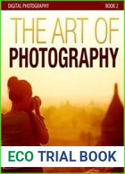 The Art of Photography (Digital Photography) (Volume 2)
