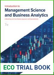 Introduction to Management Science and Business Analytics A Modeling & Case Studies Approach with Spreadsheets, 7th Edition