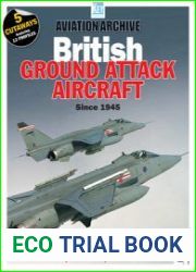 British Ground Attack Aircraft Since 1945 (Aviation Archive №74)