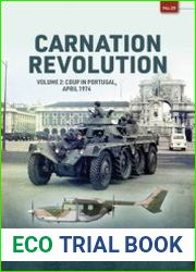 Carnation Revolution Volume 2 Coup in Portugal, Abril 1974 (Europe@War Series №39)