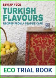 Turkish Flavors Recipes from a Seaside Cafe
