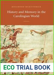 History and Memory in the Carolingian World