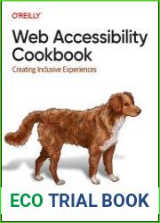 Web Accessibility Cookbook Creating Inclusive Experiences (Final Release)