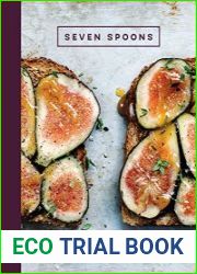 Seven Spoons My Favorite Recipes for Any and Every Day