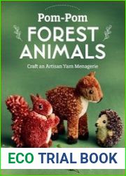 Pom-Pom Forest Animals Craft an Artisan Yarn Menagerie