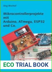 Mikrocontrollerprojekte mit Arduino, ATmega, ESP32 und Co