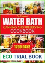 The Prepper’s Water Bath Canning and Preserving Cookbook