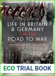 Life in Britain and Germany on the Road to War Keeping an Eye on Hitler