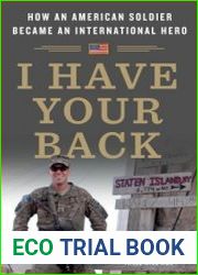 I Have Your Back How an American Soldier Became an International Hero