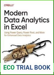 Modern Data Analytics in Excel Using Power Query, Power Pivot, and More for Enhanced Data Analytics