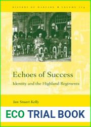 Echoes of Success Identity and the Highland Regiments