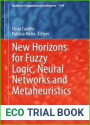 New Horizons for Fuzzy Logic, Neural Networks and Metaheuristics