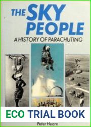 The Sky People A History of Parachuting