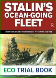 Stalin|s Ocean-going Fleet Soviet Soviet Naval Strategy and Shipbuilding Programs, 1935-1953