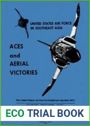 Aces and Aerial Victories. The United States Air Force in Southeast Asia 1965-1973