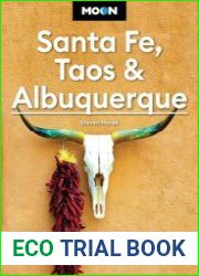 Moon Santa Fe, Taos & Albuquerque Pueblos, Art & Culture, Hiking & Biking (Moon U.S. Travel Guide), 7th Edition