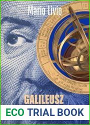 Galileusz. Heretyk, ktory poruszyl wszechswiat
