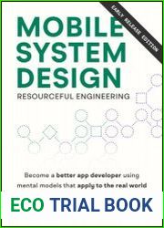 Mobile System Design Resourceful Engineering (Early Release v005b)