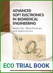 Advanced Soft Electronics in Biomedical Engineering Materials, Manufactures, and Applications