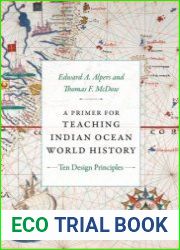 A Primer for Teaching Indian Ocean World History Ten Design Principles (The World Readers)