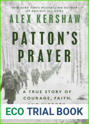 Patton|s Prayer A True Story of Courage, Faith, and Victory in World War II