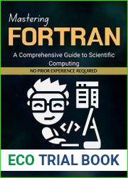 Mastering Fortran A Comprehensive Guide to Scientific Computing