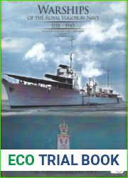 Warships of the Royal Yugoslav Navy 1918-1945 Yugoslav Warships and their Fates Volume I