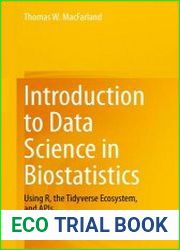 Introduction to Data Science in Biostatistics Using R, the Tidyverse Ecosystem, and APIs