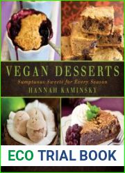 Vegan Desserts Sumptuous Sweets for Every Season