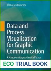 Data and Process Visualisation for Graphic Communication A Hands-on Approach with Python
