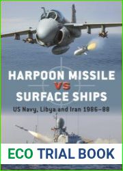 Harpoon Missile vs Surface Ships US Navy, Libya and Iran 1986-1988 (Osprey Duel 134)