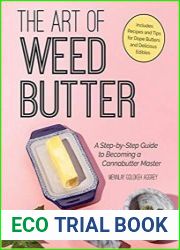 The Art of Weed Butter A Step-by-Step Guide to Becoming a Cannabutter Master
