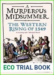 A Murderous Midsummer The Western Rising of 1549