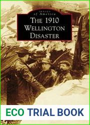 Images of America - The 1910 Wellington Disaster