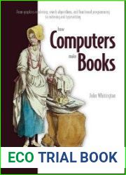 How Computers Make Books From graphics rendering, search algorithms, and functional programming to indexing and typesetting (Final)