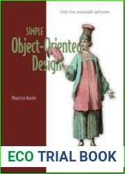 Simple Object Oriented Design Create Clean, Maintainable Applications (Final)