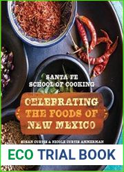 Santa Fe School of Cooking Celebrating the Foods of New Mexico