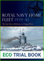 Royal Navy Home Fleet 1939-1941 The Last Line of Defence at Scapa Flow (Osprey Fleet 5)