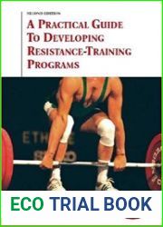 A Practical Guide to Developing Resistance-Training Programs