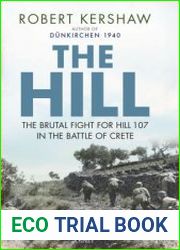 The Hill The Brutal Fight For Hill 107 in the Battle of Crete